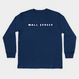 Wall Street Kids Long Sleeve T-Shirt